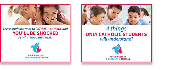 Archdiocese of Philadelphia’s Office of Catholic Education campaign